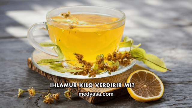 Ihlamur Kilo Verdirir mi?