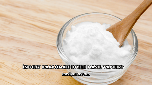 İngiliz Karbonatı Diyeti Nasıl Yapılır?
