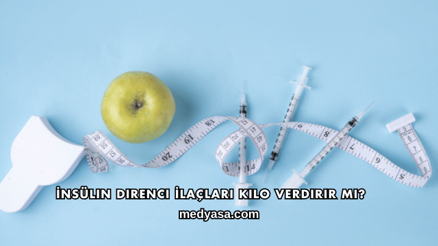 İnsülin Direnci İlaçları Kilo Verdirir mi?