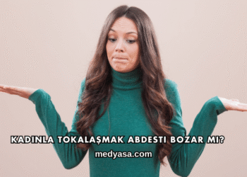 Kadınla Tokalaşmak Abdesti Bozar mı?