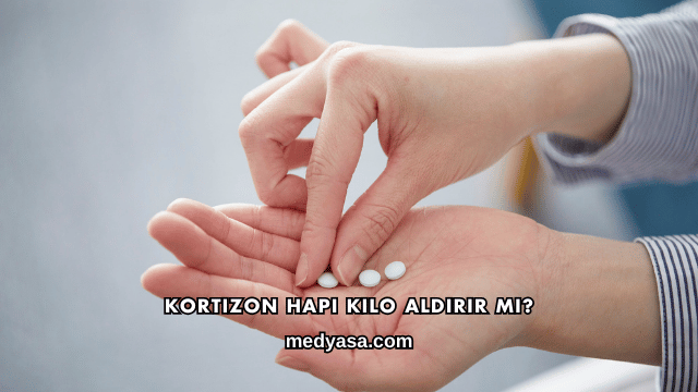 Kortizon Hapı Kilo Aldırır mı?