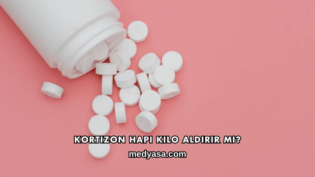 Kortizon Hapı Kilo Aldırır mı?