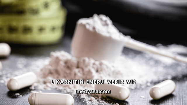 L Karnitin Enerji Verir mi?