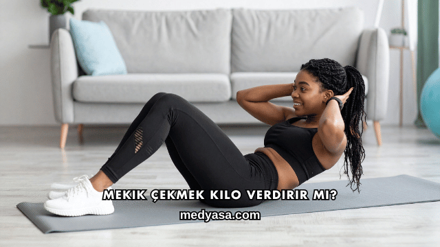Mekik Çekmek Kilo Verdirir mi?