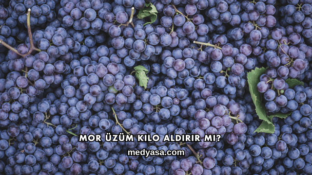 Mor Üzüm Kilo Aldırır mı?