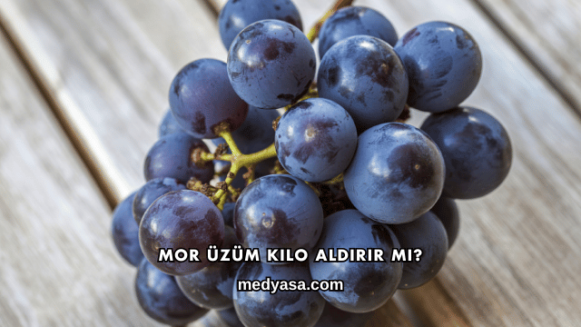 Mor Üzüm Kilo Aldırır mı?