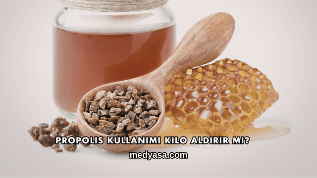 Propolis Kullanımı Kilo Aldırır mı?