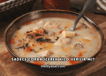 Sadece Çorba İçerek Kilo Verilir mi?