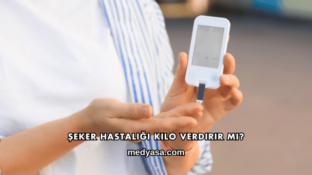 Şeker Hastalığı Kilo Verdirir mi?