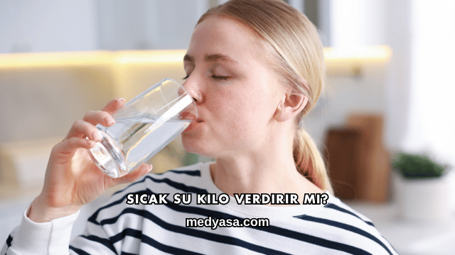 Sıcak Su Kilo Verdirir mi?