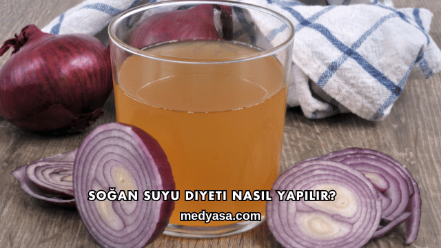 Soğan Suyu Diyeti Nasıl Yapılır