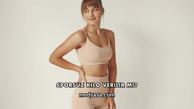Sporsuz Kilo Verilir mi?