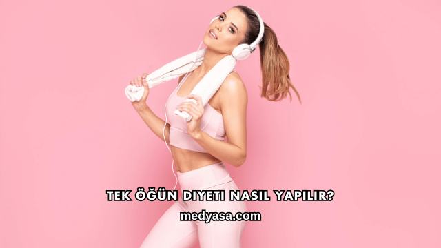 Tek Öğün Diyeti Nasıl Yapılır?
