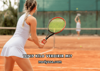 Tenis Kilo Verdirir mi?