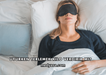 Uyurken Terlemek Kilo Verdirir mi?