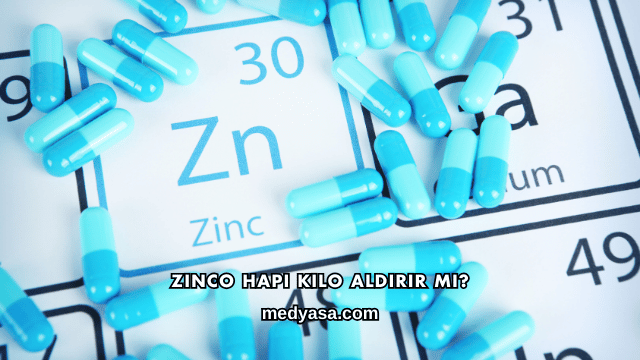 Zinco Hapı Kilo Aldırır mı?